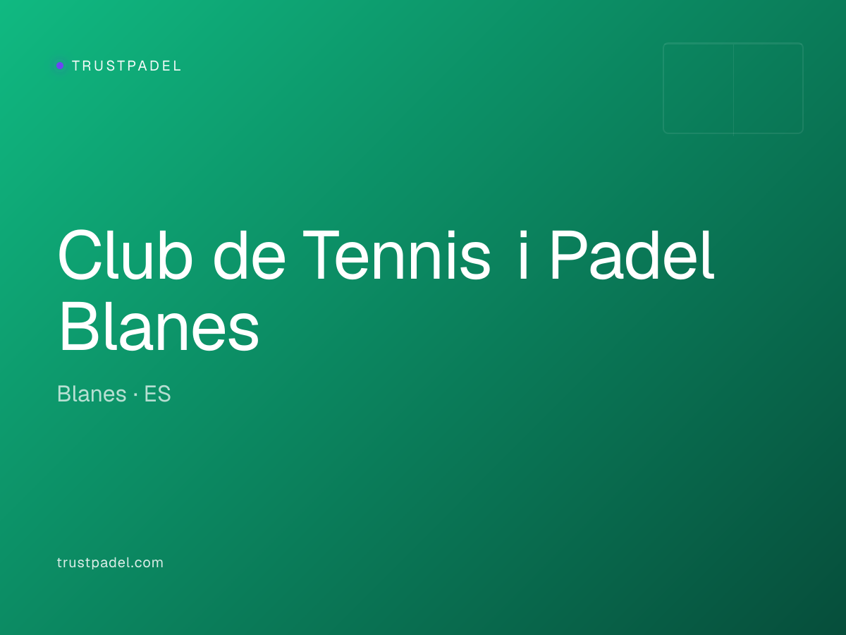 Club de Tennis i Padel Blanes padel club