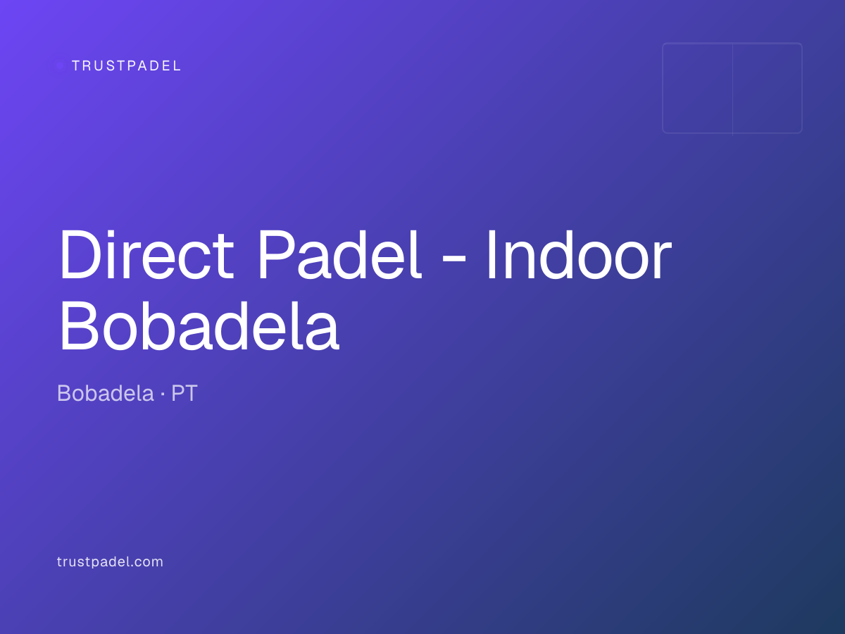 Direct Padel - Indoor Bobadela padel club