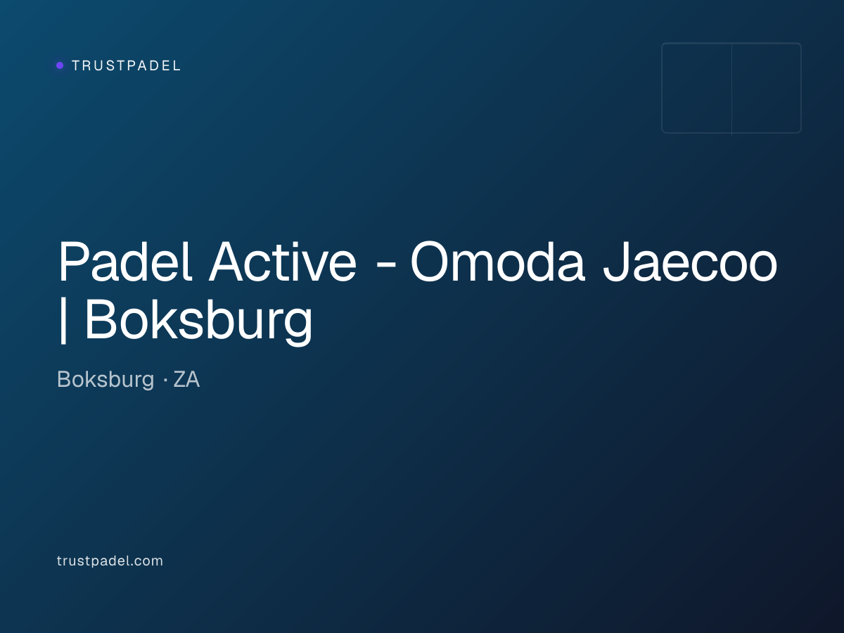 Padel Active - Omoda Jaecoo | Boksburg padel club