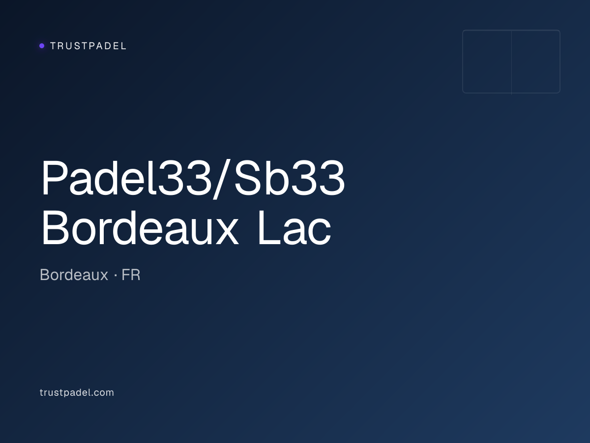 Padel33/Sb33 Bordeaux Lac padel club
