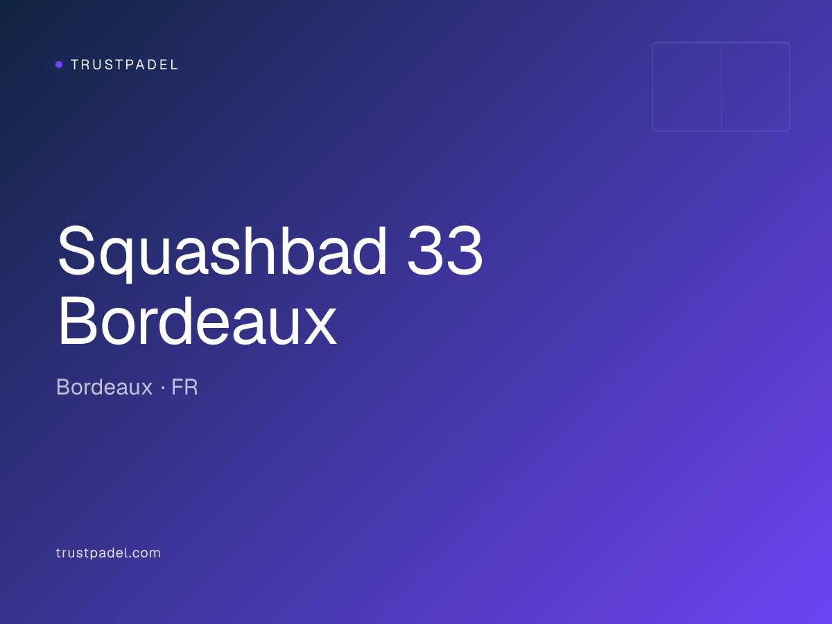 Squashbad 33 Bordeaux padel club