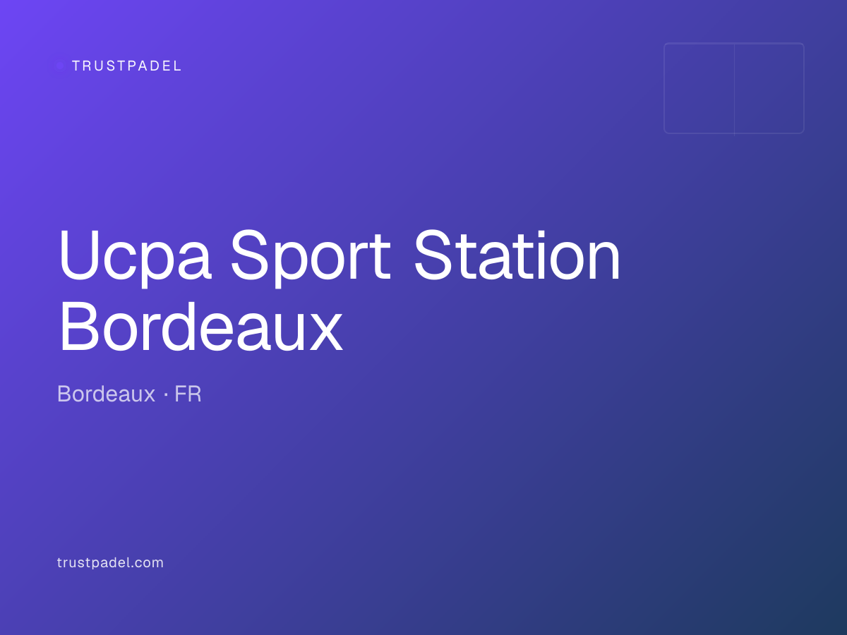 Ucpa Sport Station Bordeaux padel club