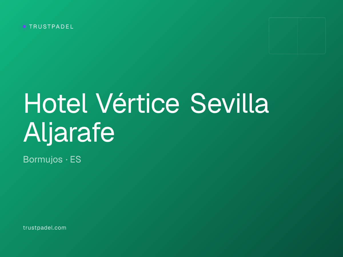 Hotel Vértice Sevilla Aljarafe padel club