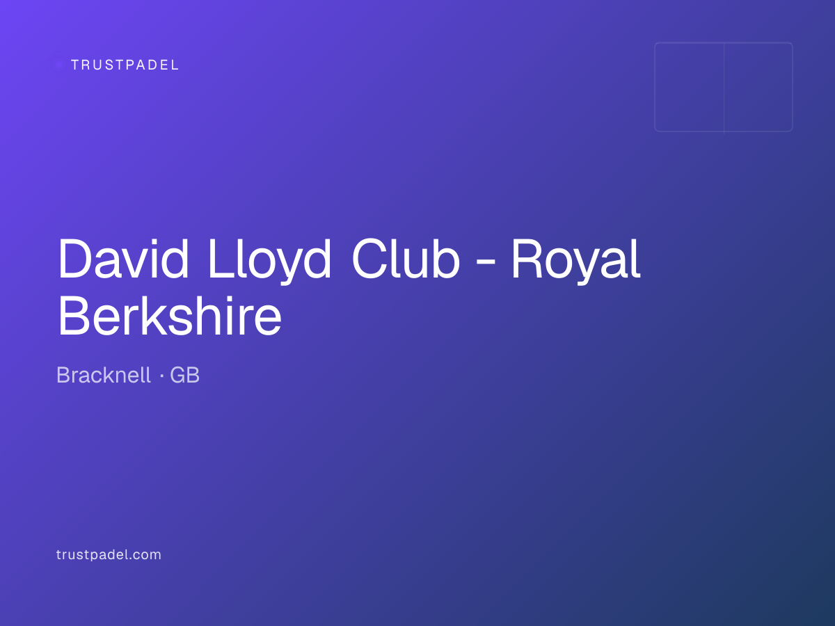 David Lloyd Club - Royal Berkshire padel club