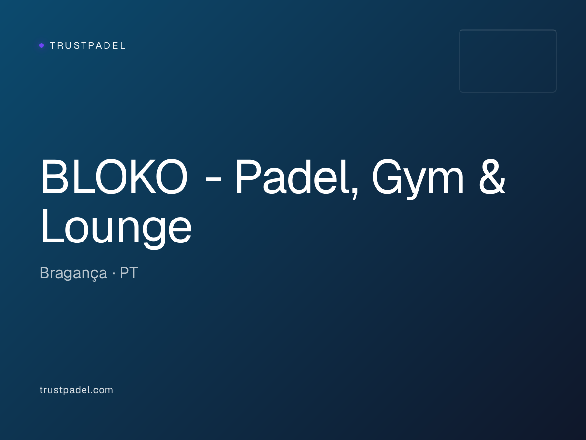 BLOKO - Padel, Gym & Lounge padel club