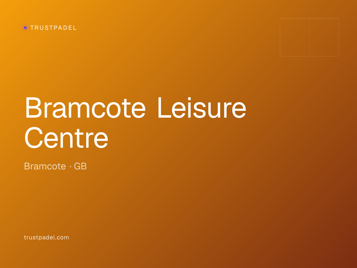 Bramcote Leisure Centre padel club