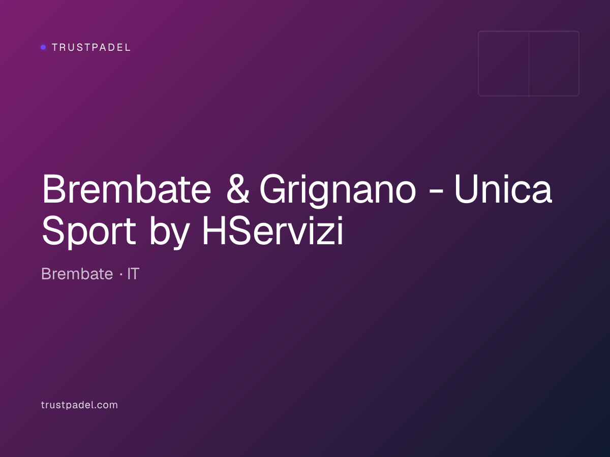 Brembate & Grignano - Unica Sport by HServizi padel club
