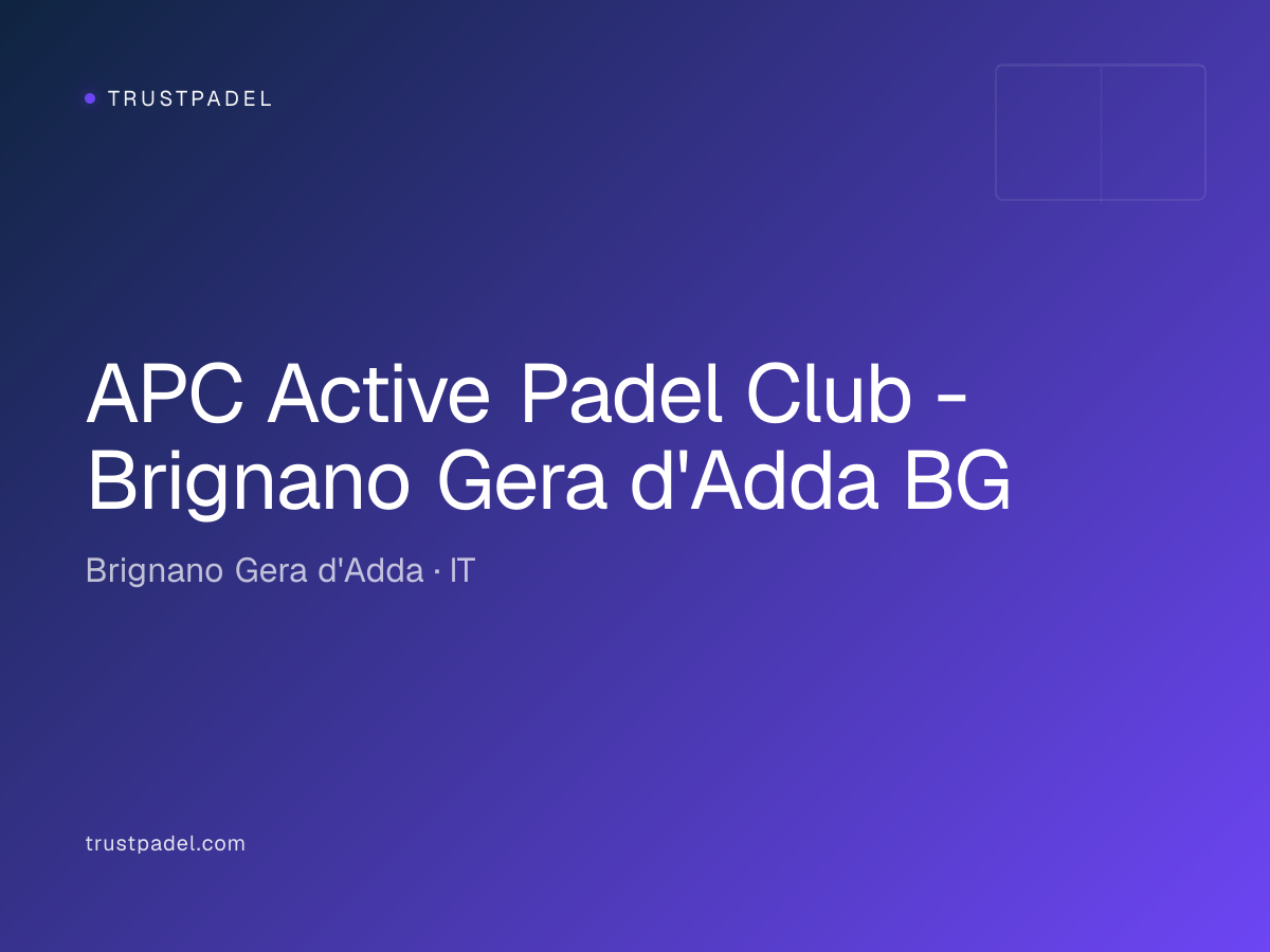 APC Active Padel Club - Brignano Gera d'Adda BG padel club
