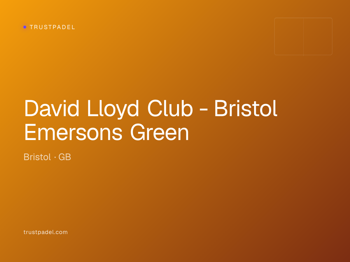 David Lloyd Club - Bristol Emersons Green padel club