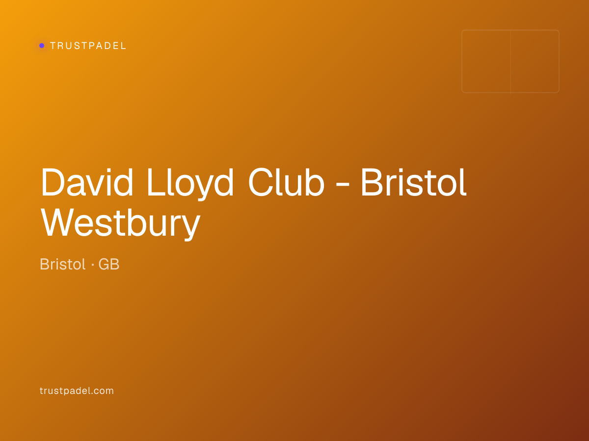 David Lloyd Club - Bristol Westbury padel club