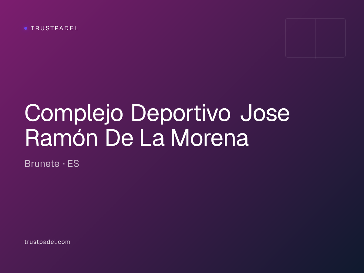 Complejo Deportivo Jose Ramón De La Morena padel club