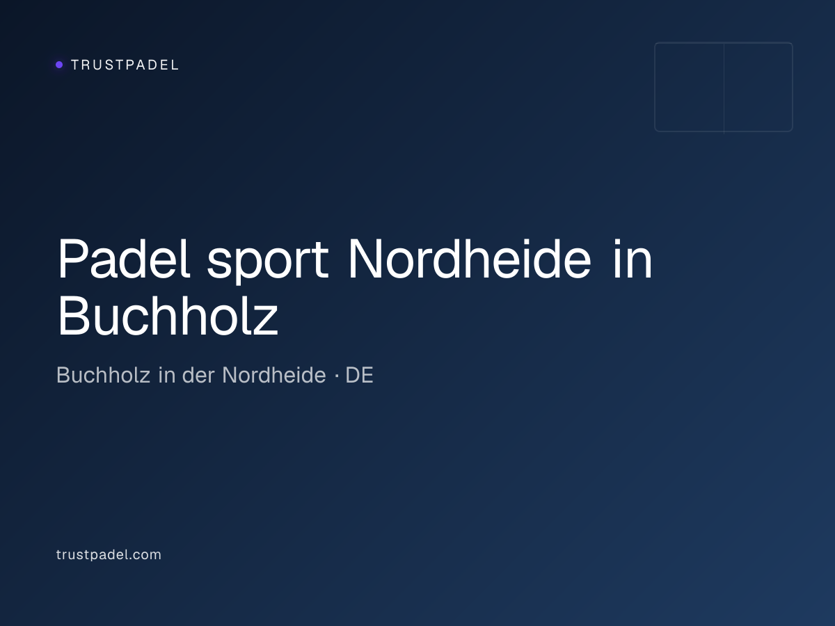 Padel sport Nordheide in Buchholz padel club