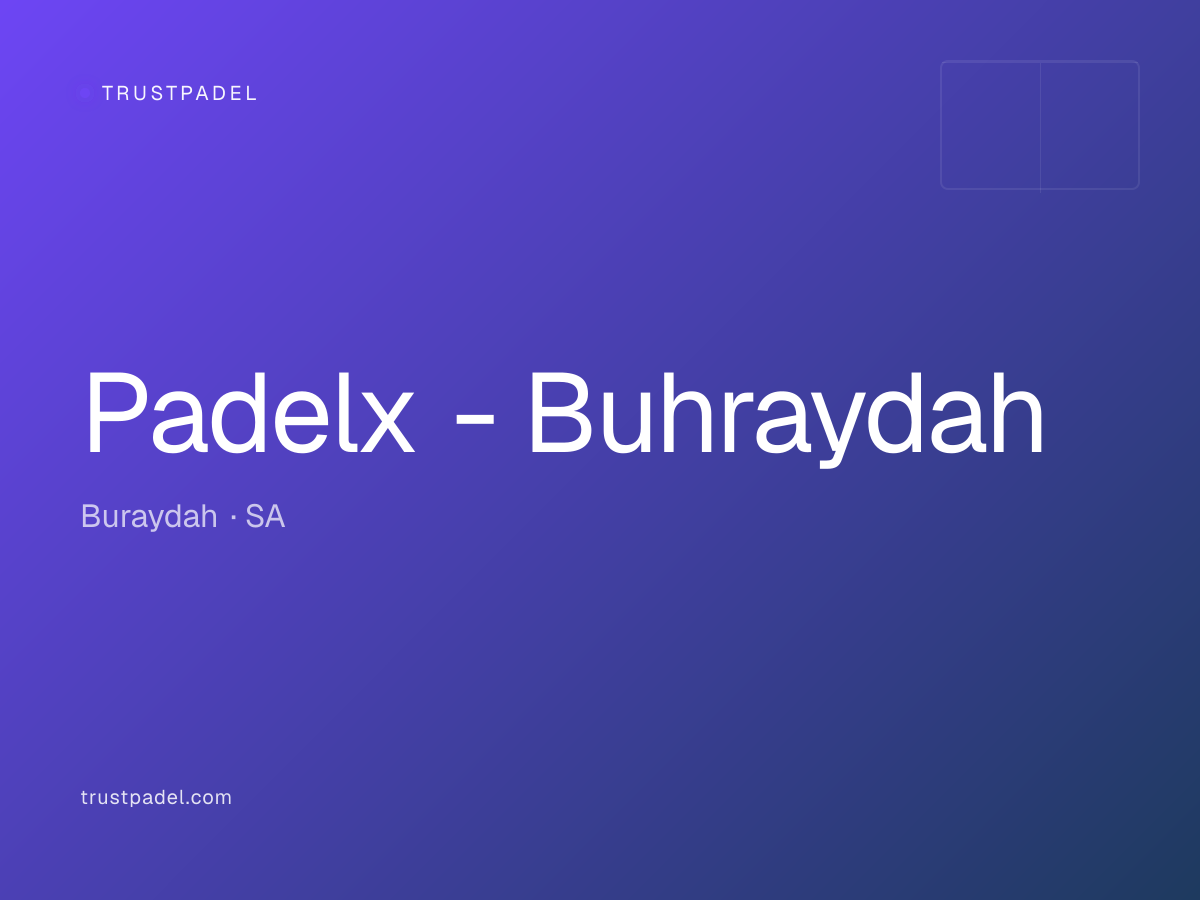 Padelx - Buhraydah padel club