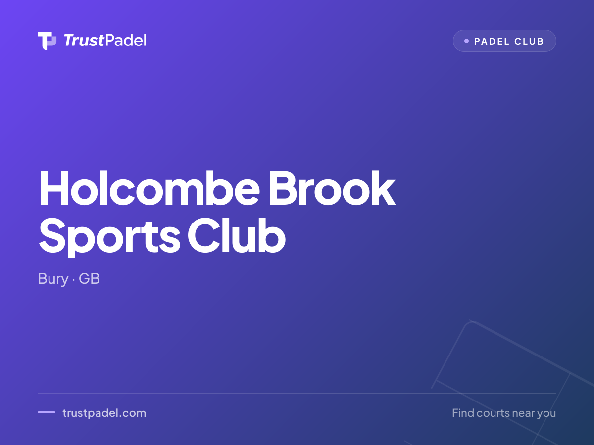 Holcombe Brook Sports Club padel club