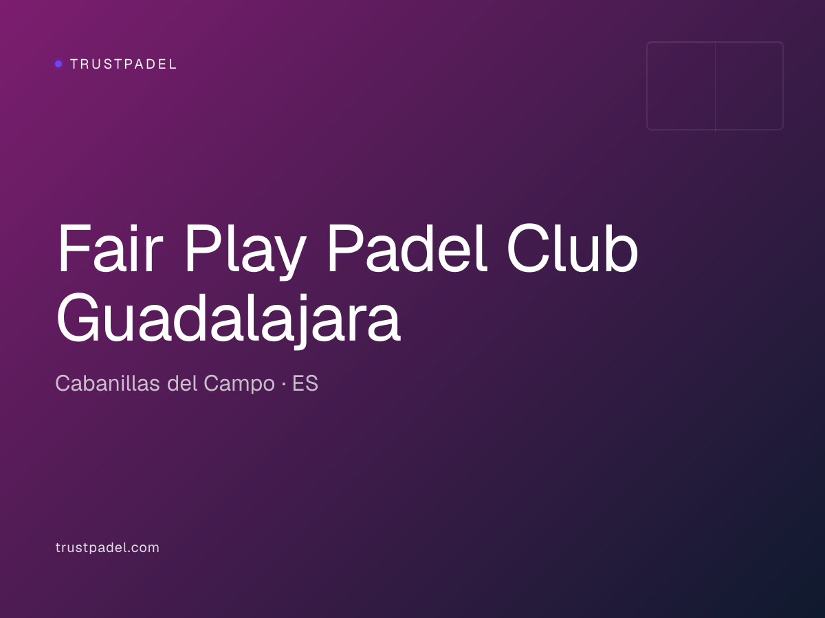 Fair Play Padel Club Guadalajara padel club