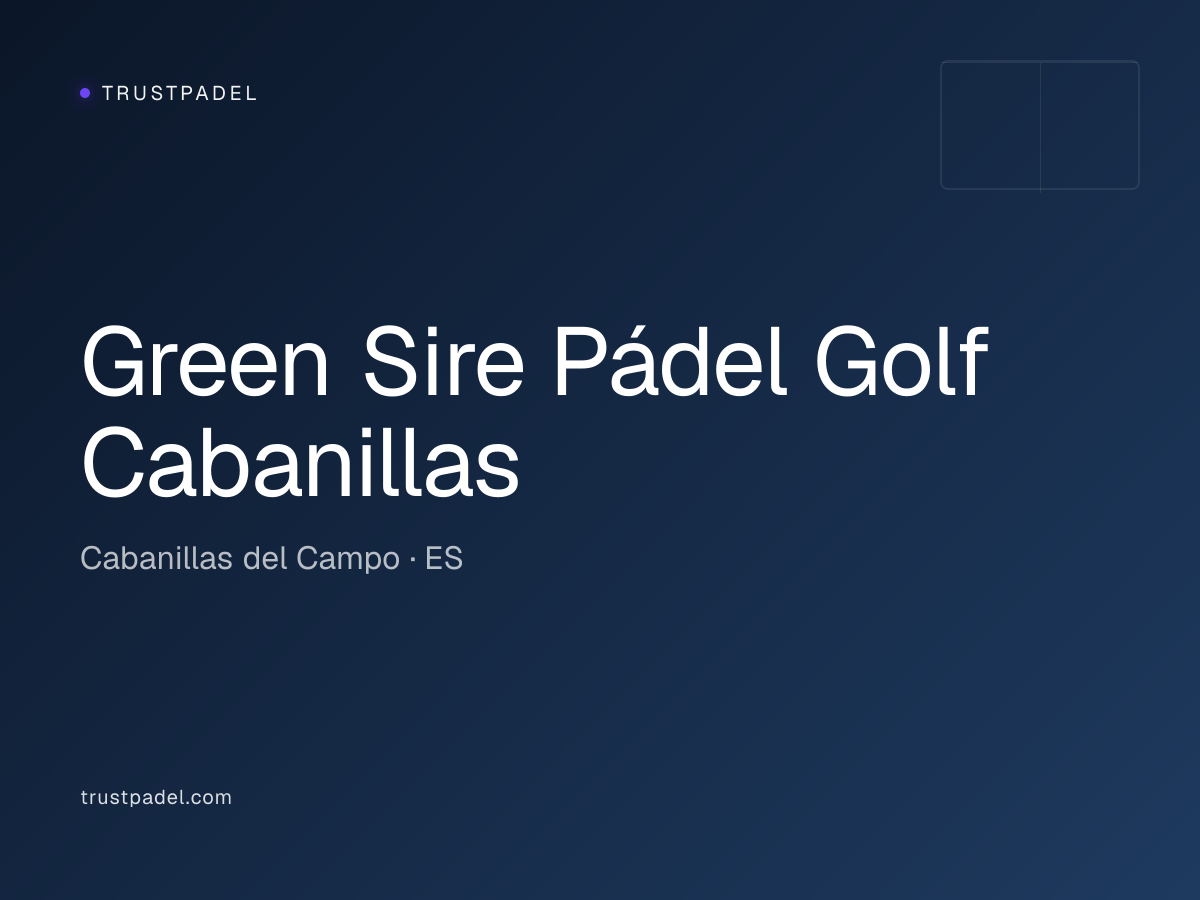 Green Sire Pádel Golf Cabanillas padel club