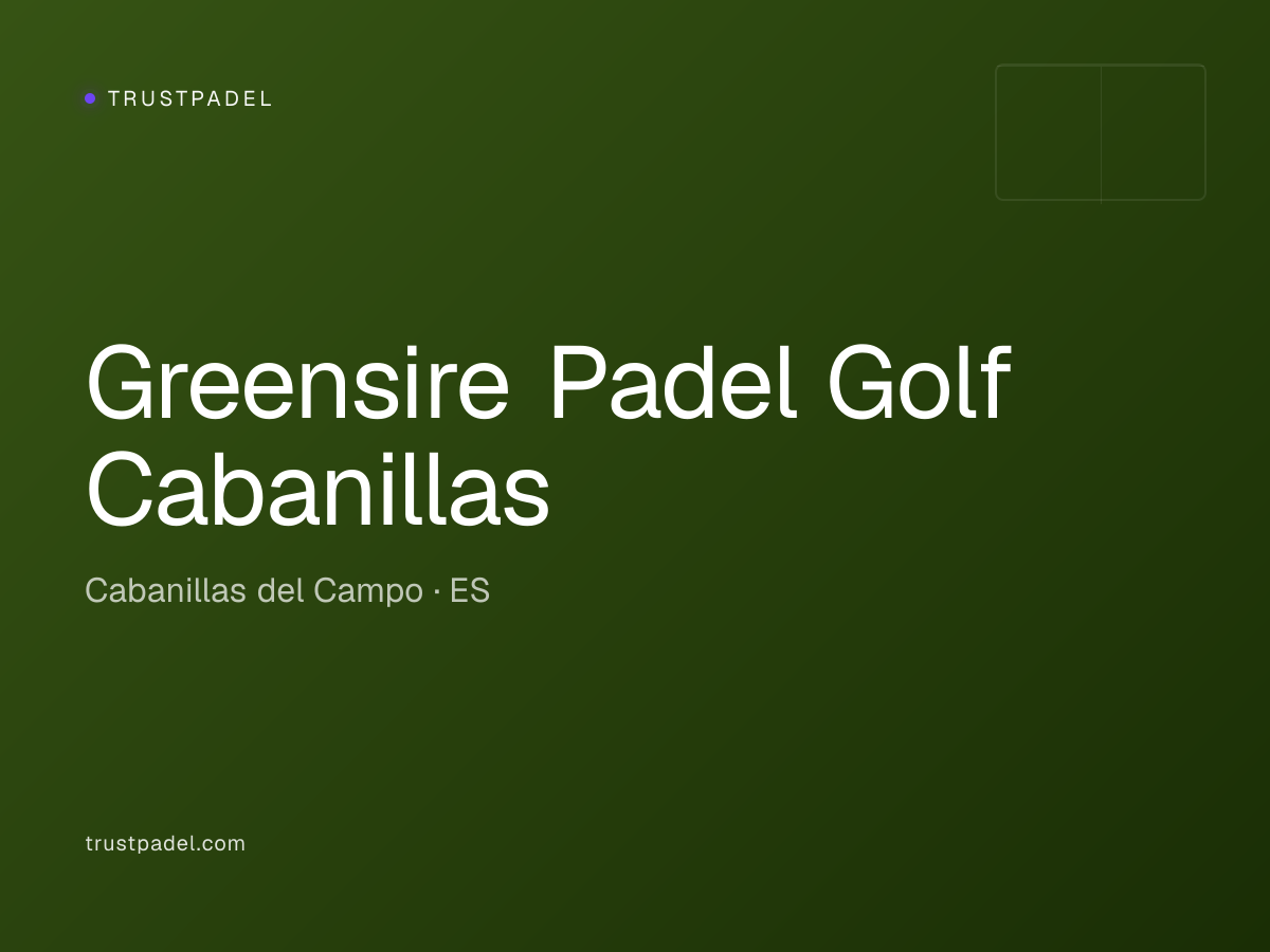 Greensire Padel Golf Cabanillas padel club