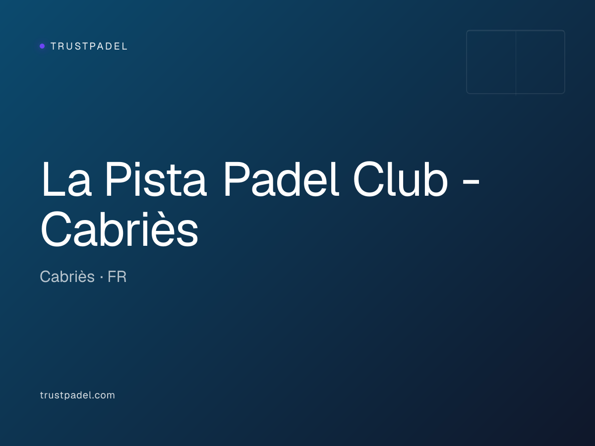 La Pista Padel Club - Cabriès padel club