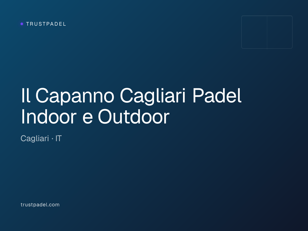 Il Capanno Cagliari Padel Indoor e Outdoor padel club