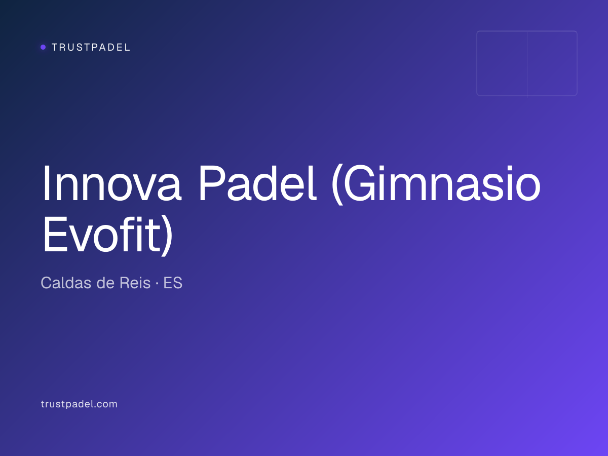 Innova Padel (Gimnasio Evofit) padel club