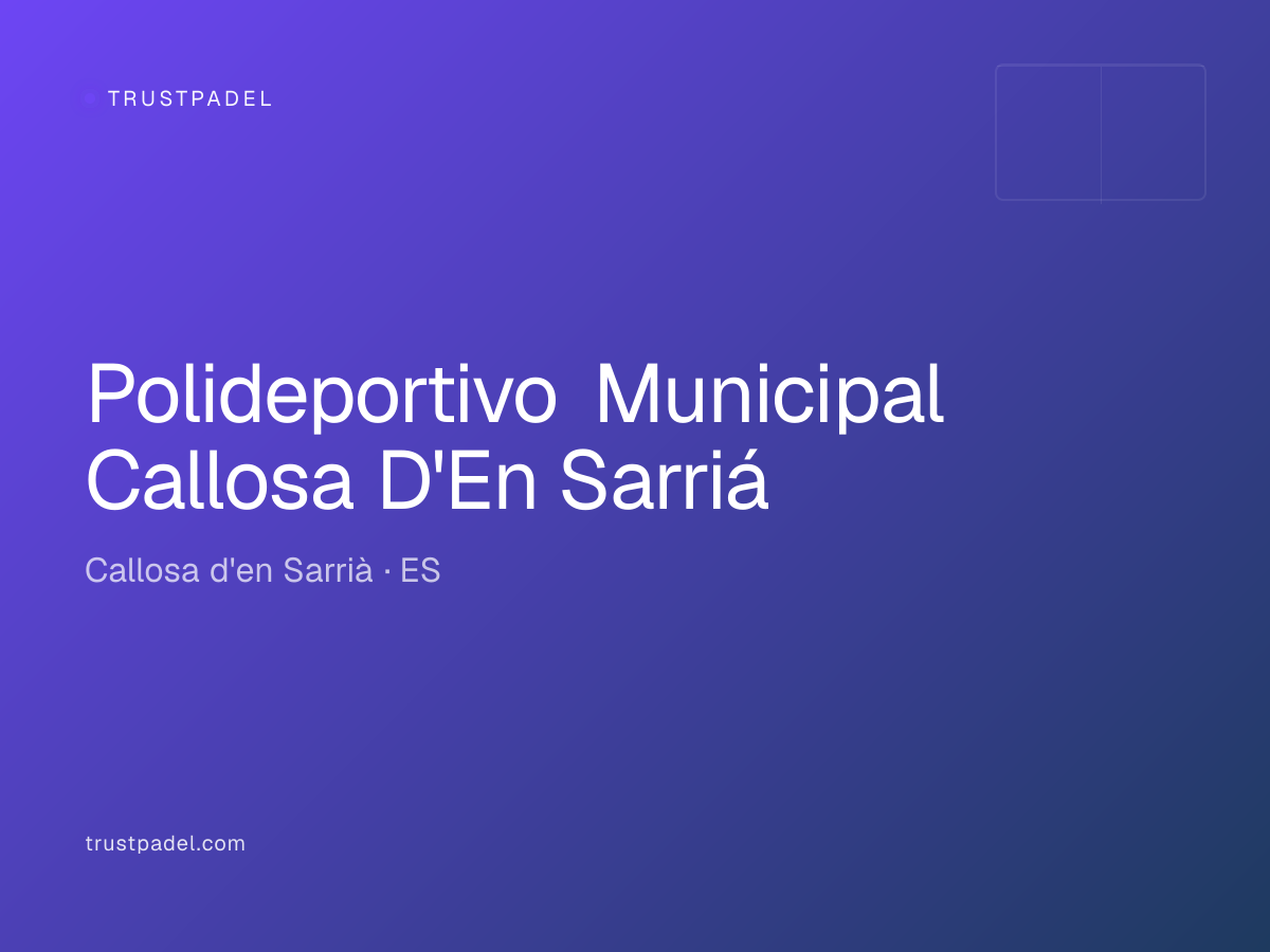 Polideportivo Municipal Callosa D'En Sarriá padel club