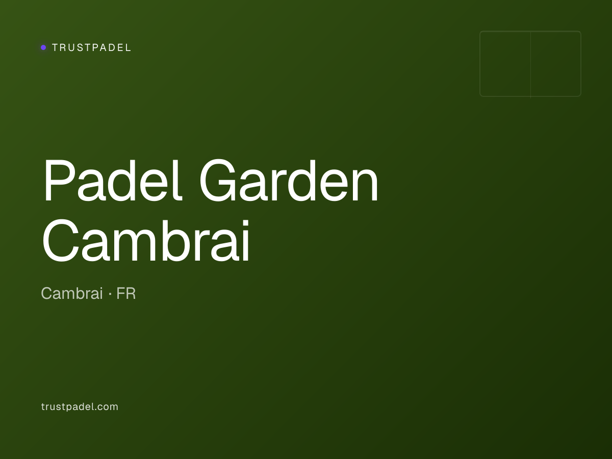 Padel Garden Cambrai padel club