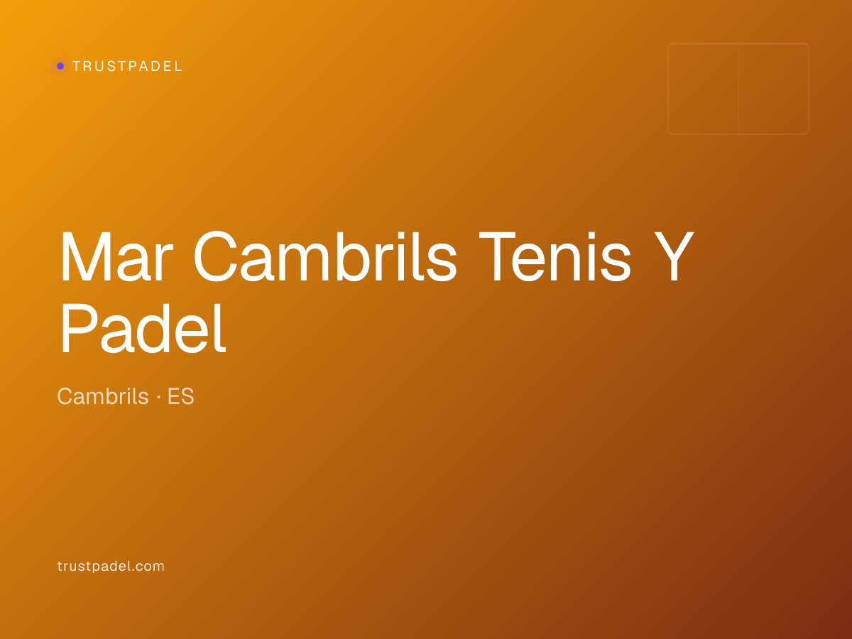 Mar Cambrils Tenis Y Padel padel club