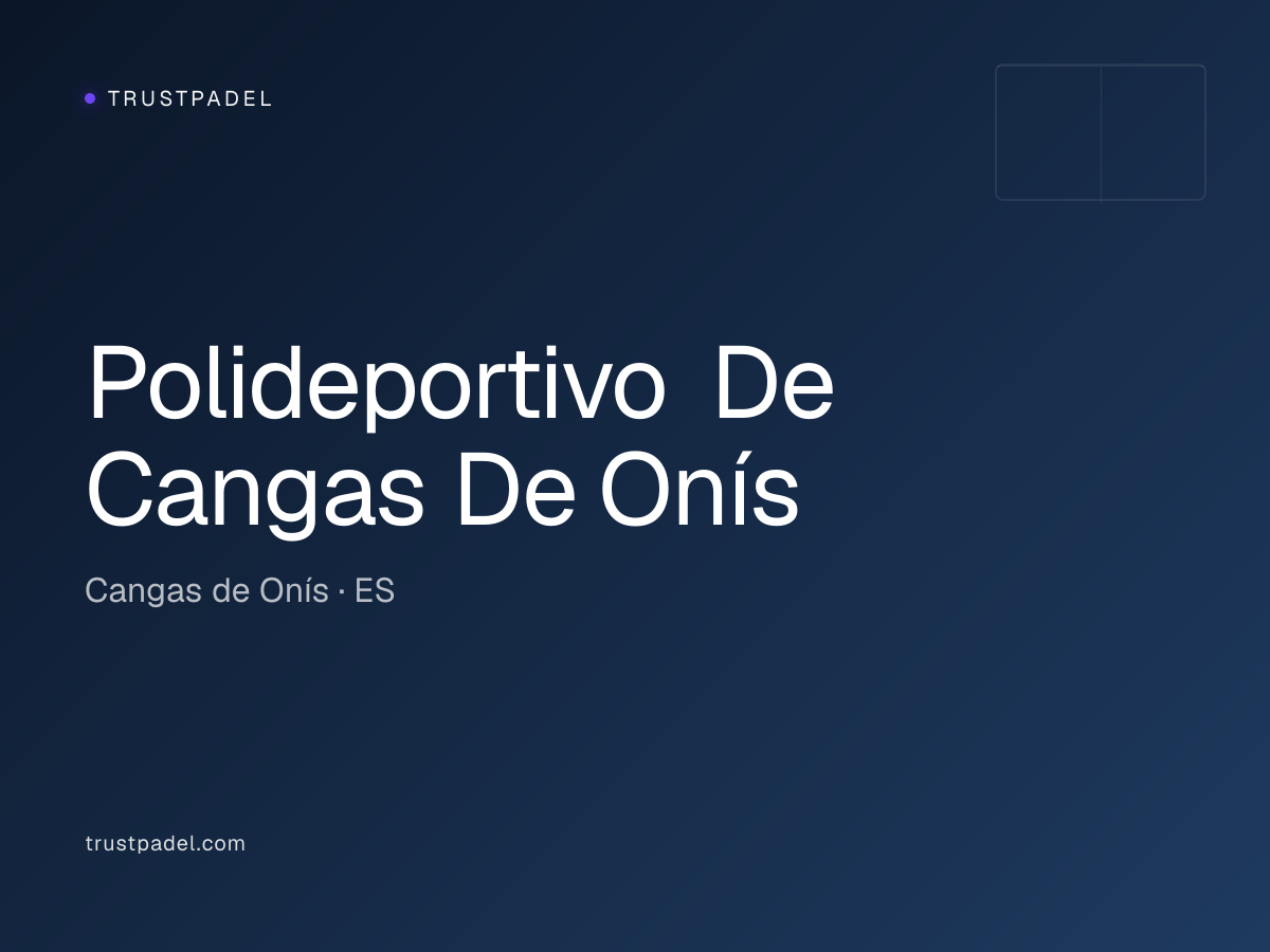 Polideportivo De Cangas De Onís padel club