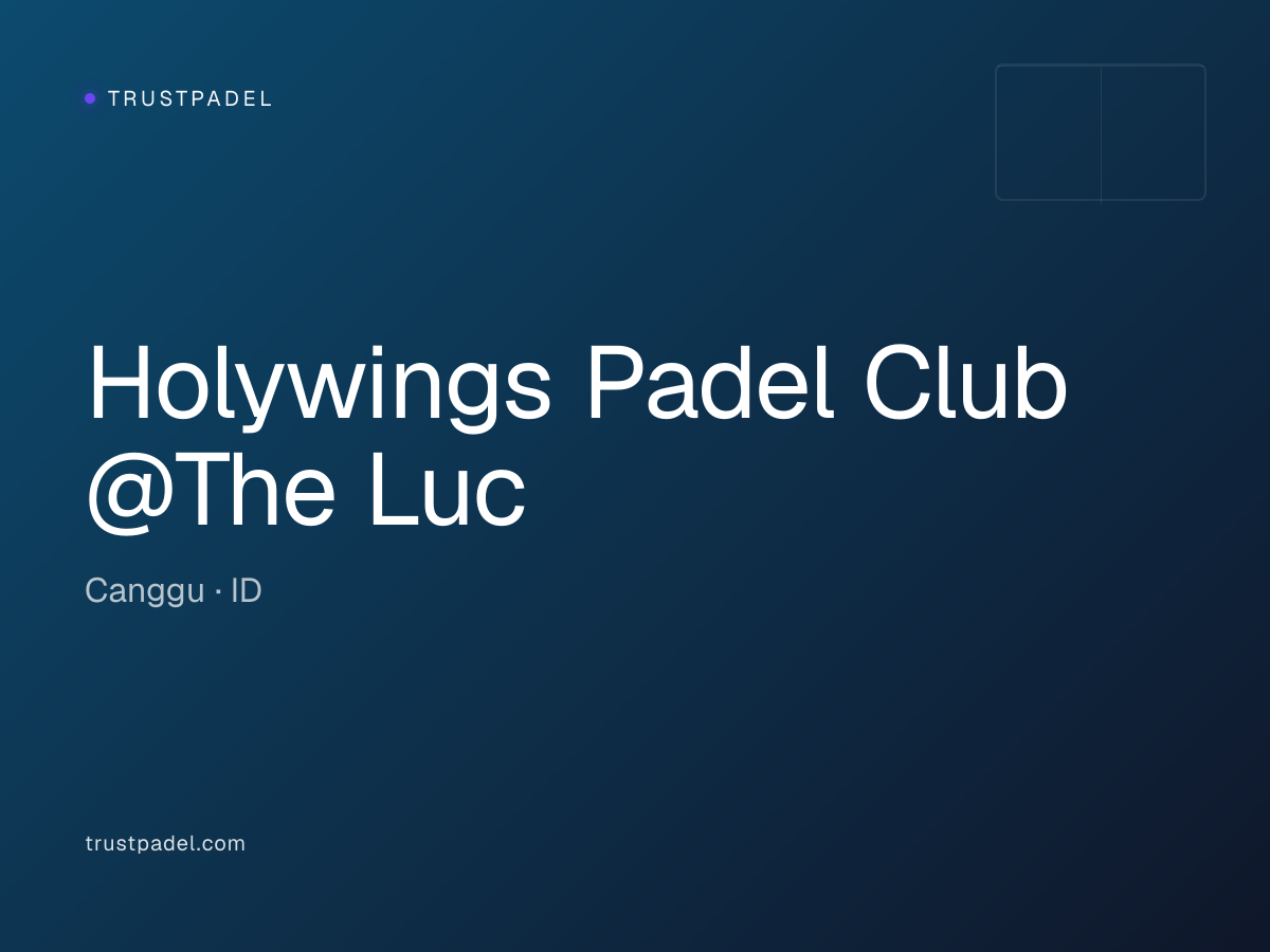 Holywings Padel Club @The Luc padel club