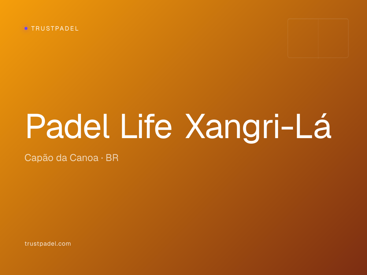 Padel Life Xangri-Lá padel club