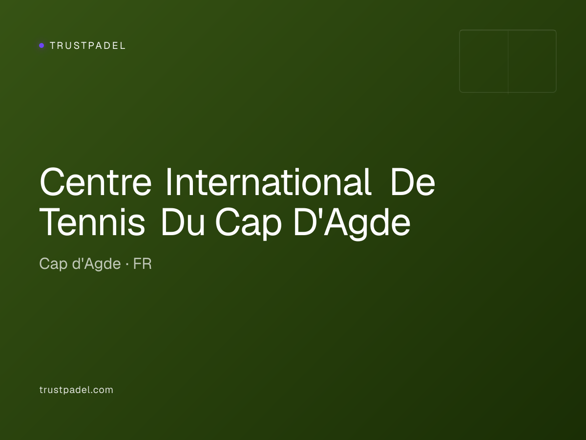 Centre International De Tennis Du Cap D'Agde padel club
