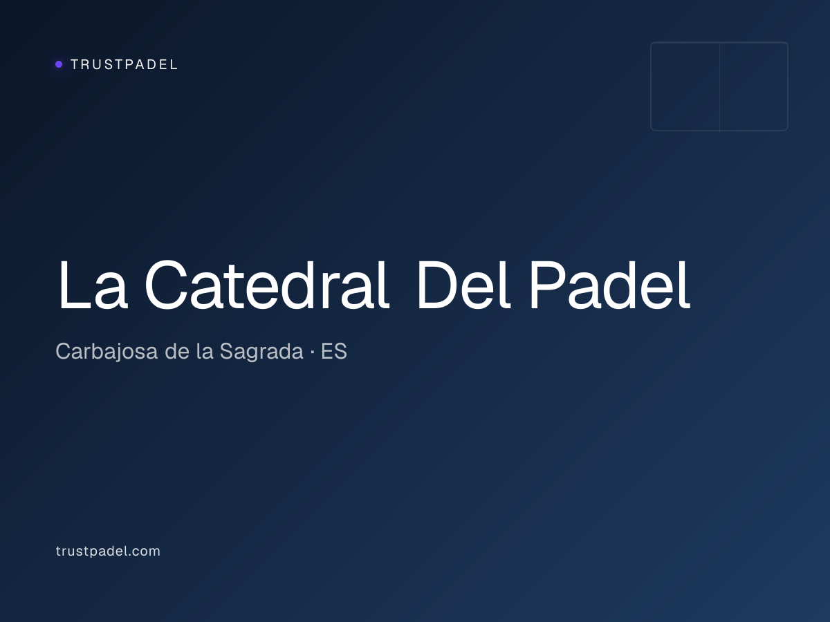 La Catedral Del Padel padel club