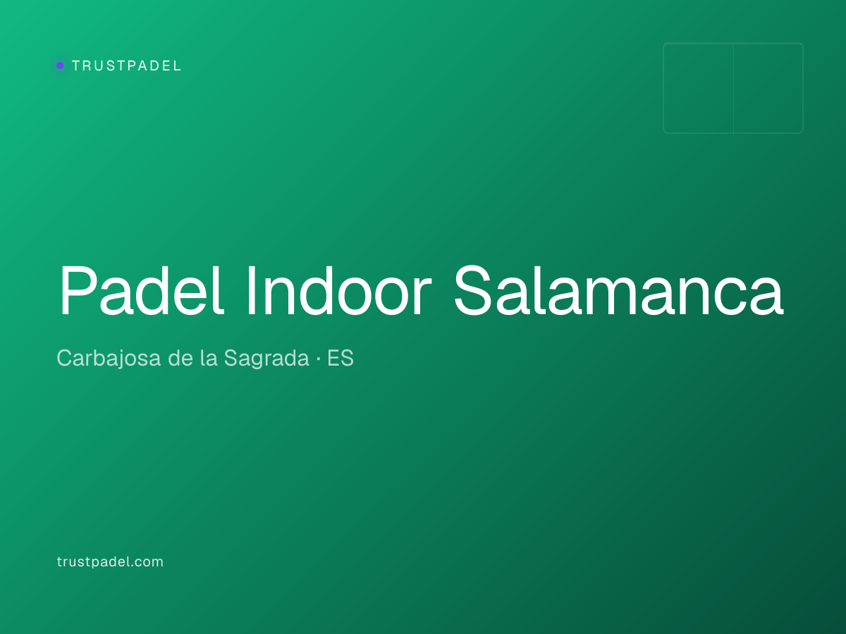 Padel Indoor Salamanca padel club