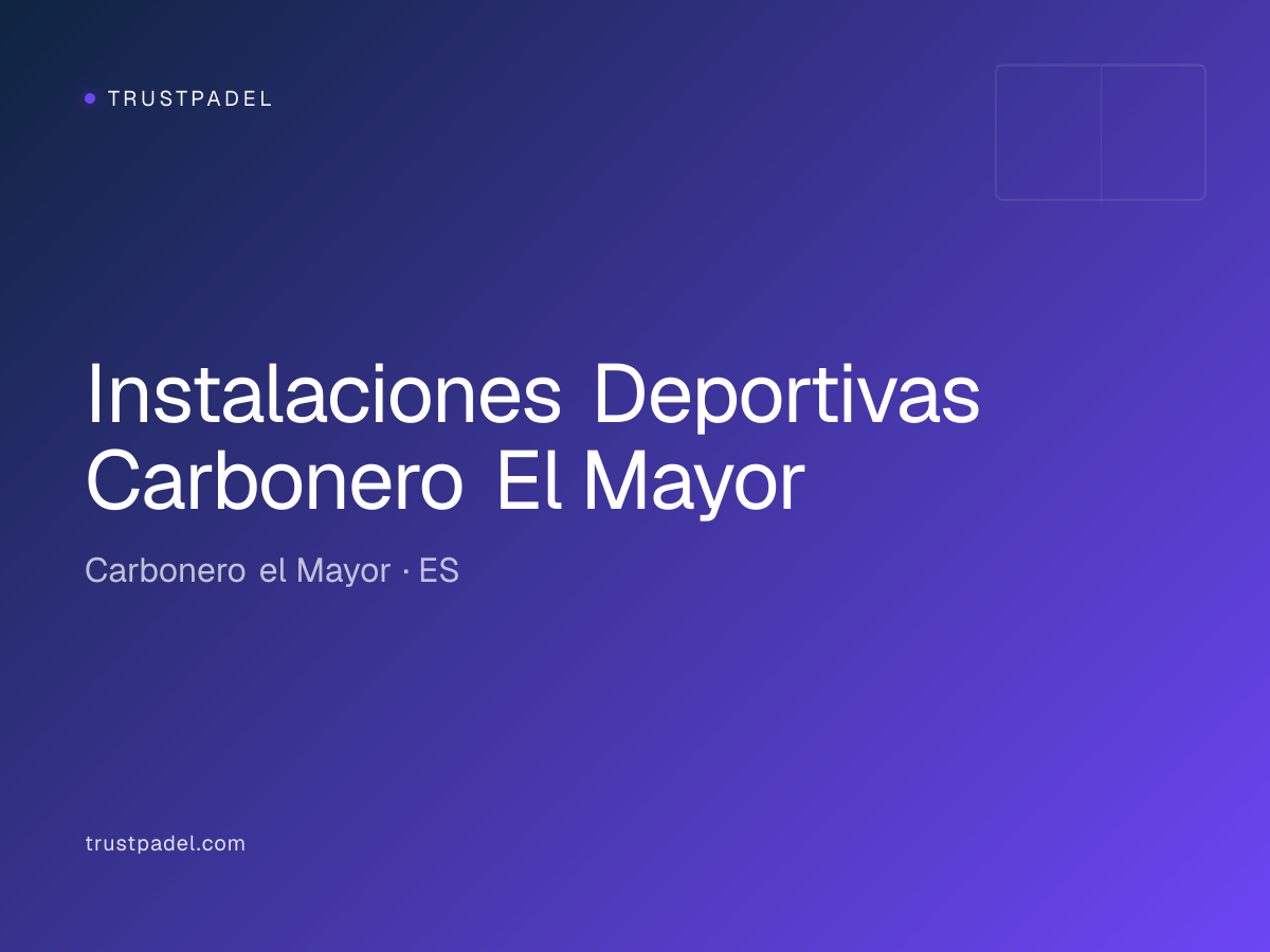 Instalaciones Deportivas Carbonero El Mayor padel club