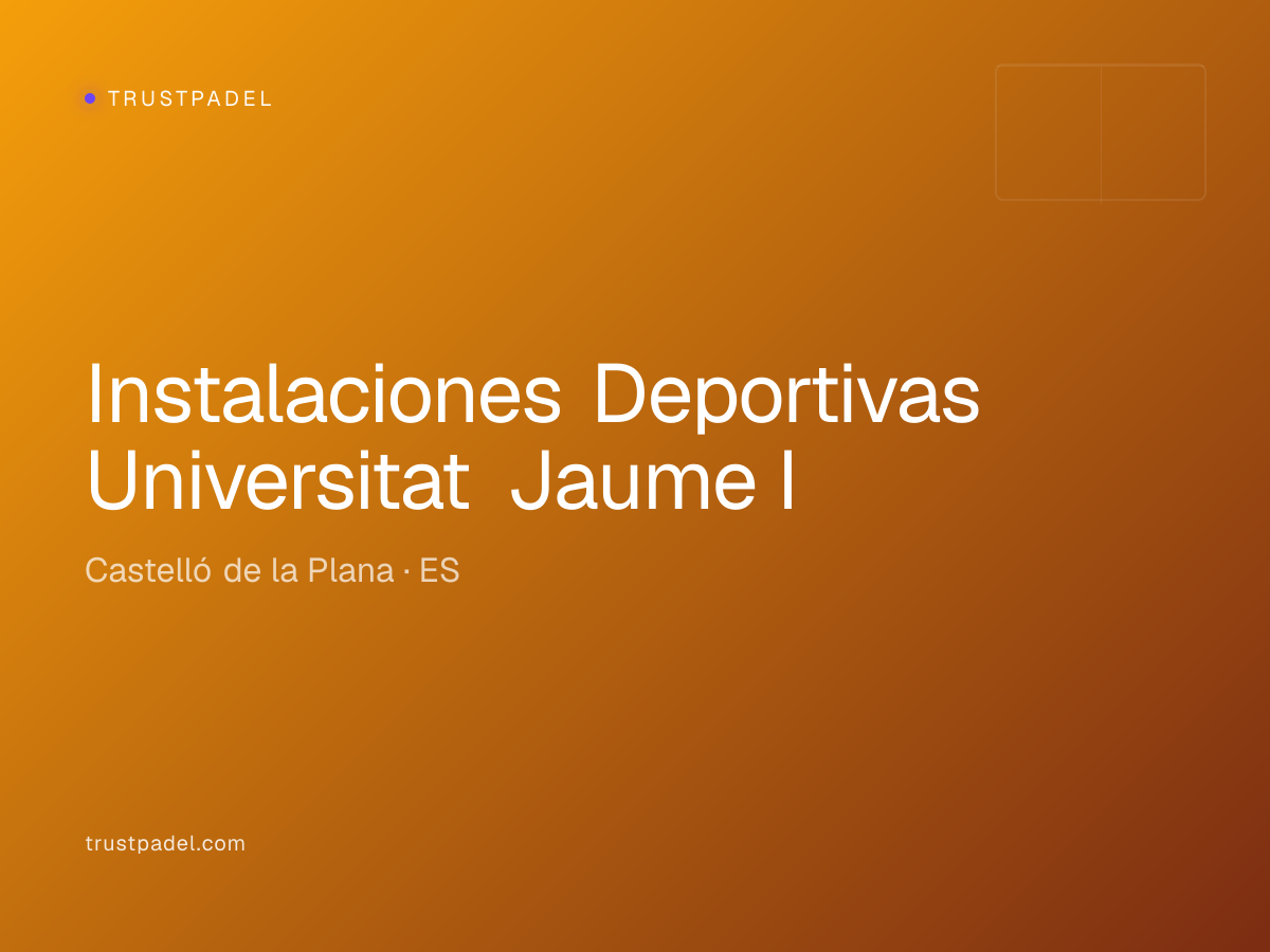 Instalaciones Deportivas Universitat Jaume I padel club