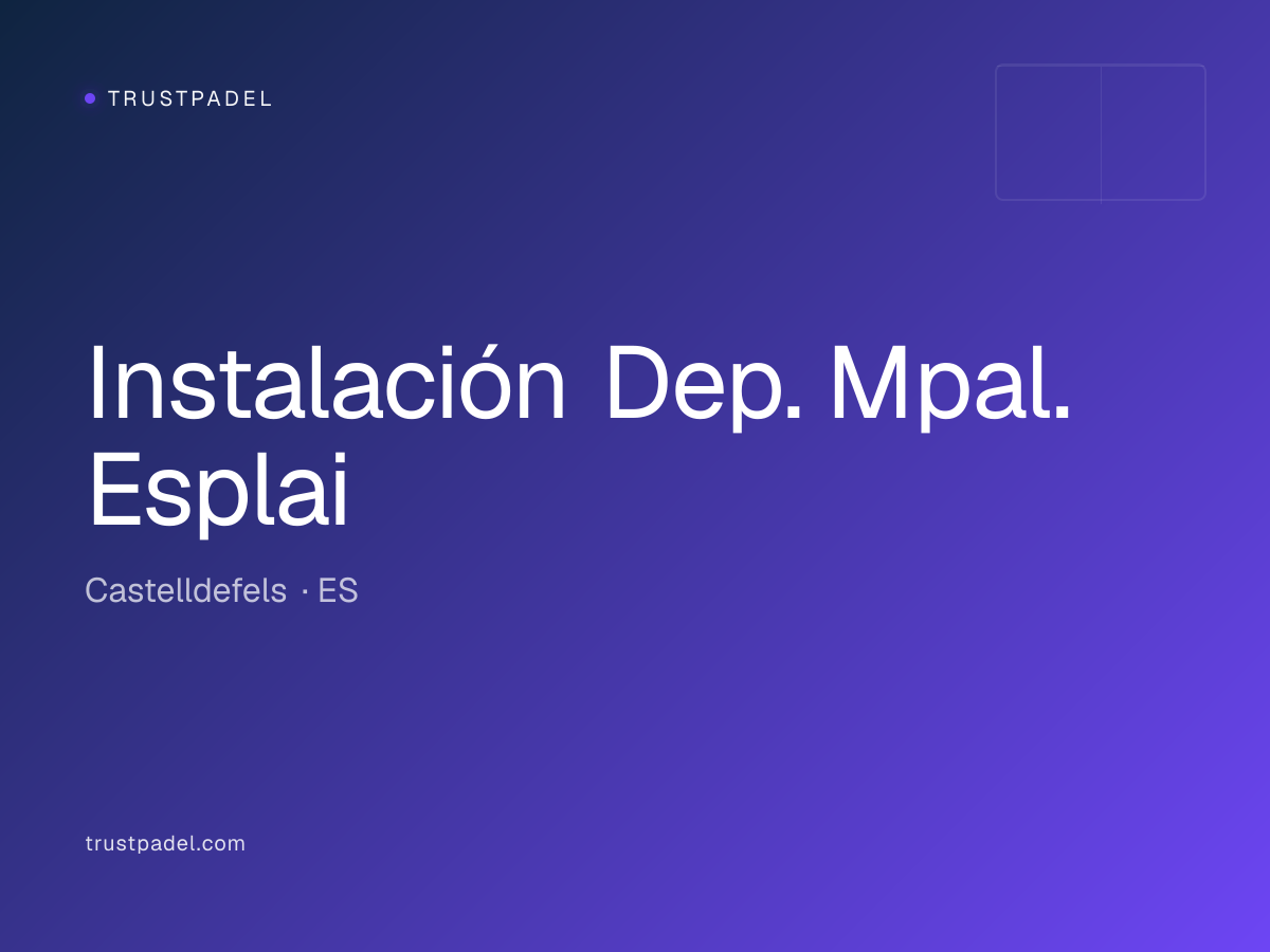 Instalación Dep. Mpal. Esplai padel club
