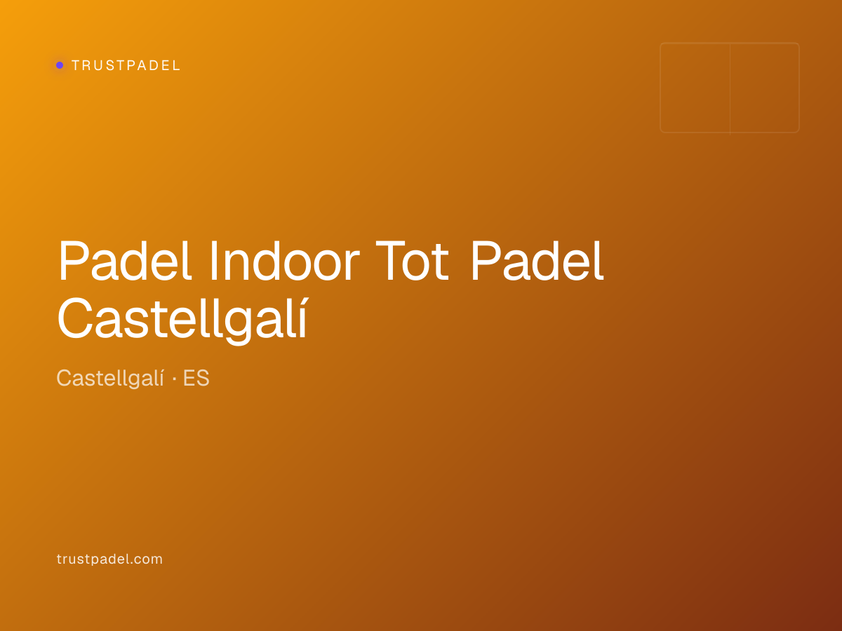 Padel Indoor Tot Padel Castellgalí padel club