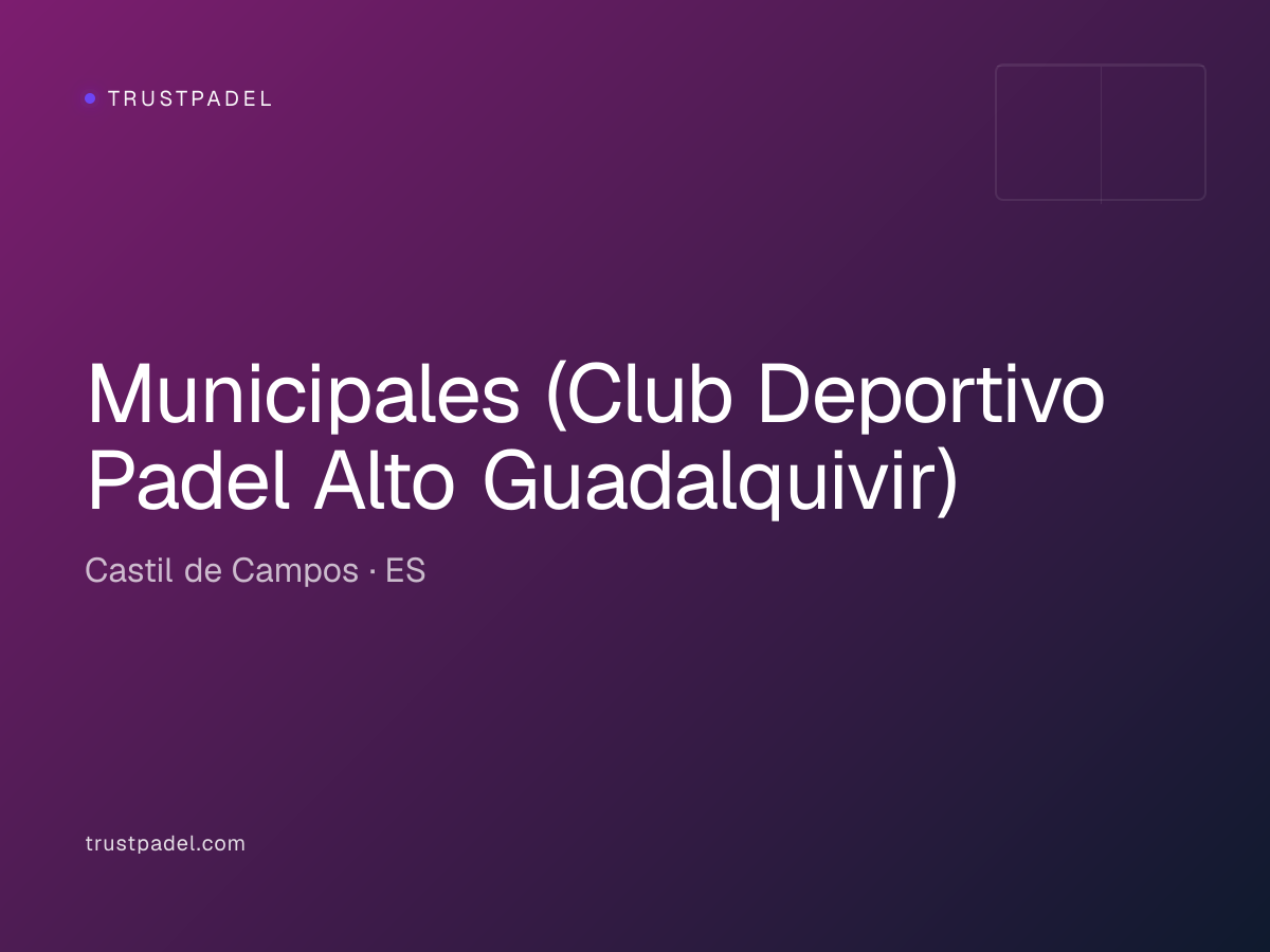 Municipales (Club Deportivo Padel Alto Guadalquivir) padel club