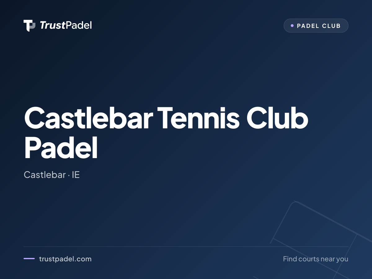 Castlebar Tennis Club Padel padel club