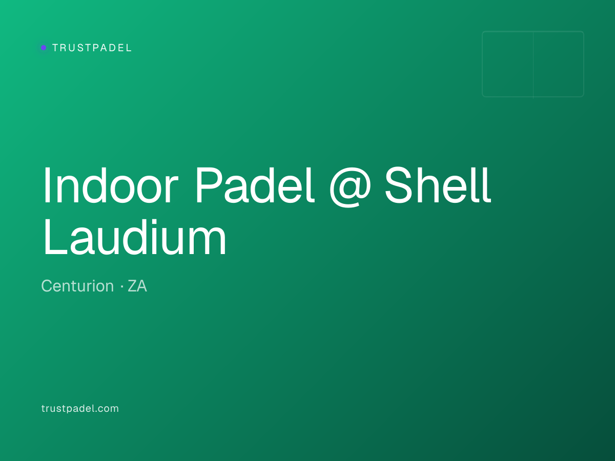 Indoor Padel @ Shell Laudium padel club