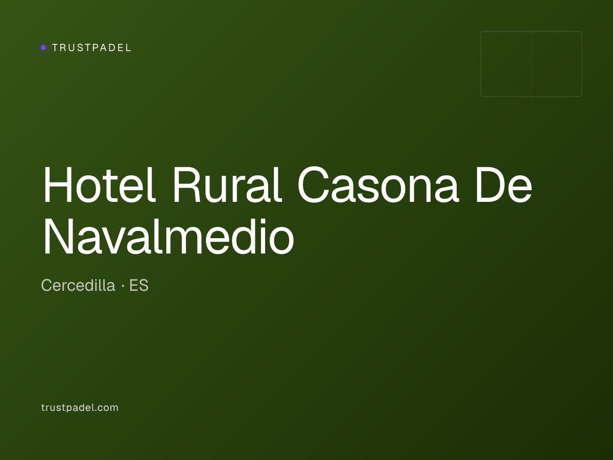 Hotel Rural Casona De Navalmedio padel club