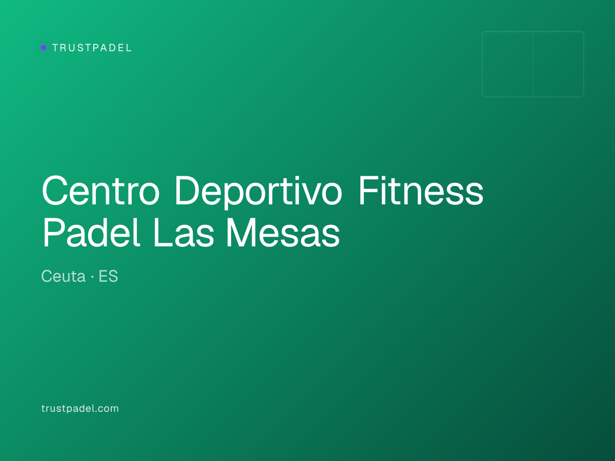 Centro Deportivo Fitness Padel Las Mesas padel club