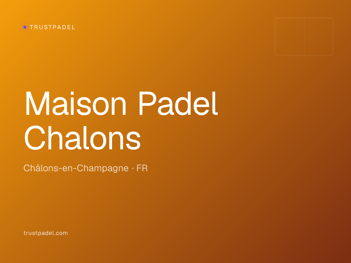 Maison Padel Chalons padel club