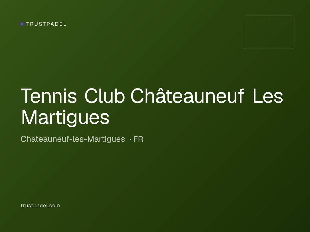 Tennis Club Châteauneuf Les Martigues padel club