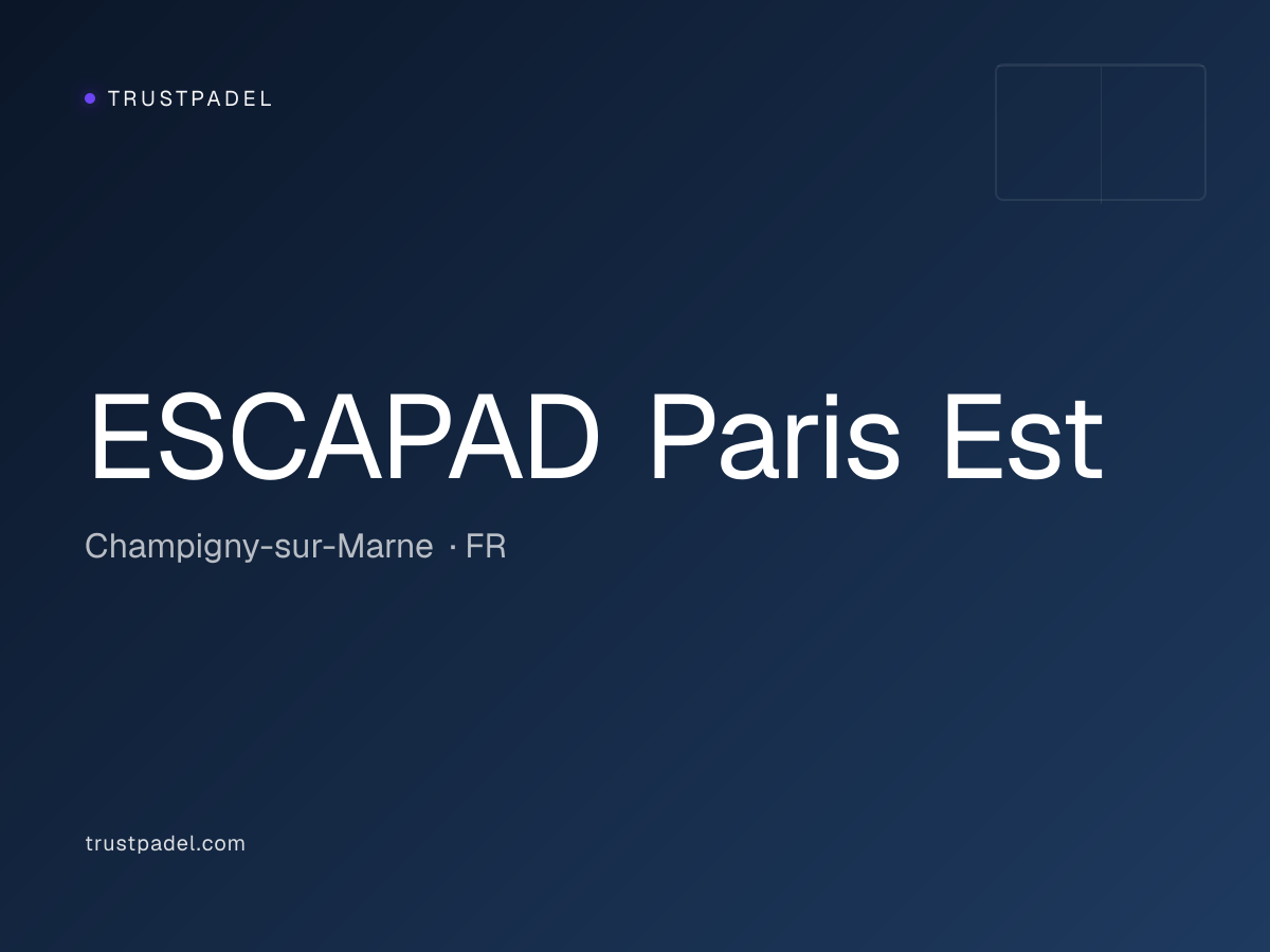 ESCAPAD Paris Est padel club