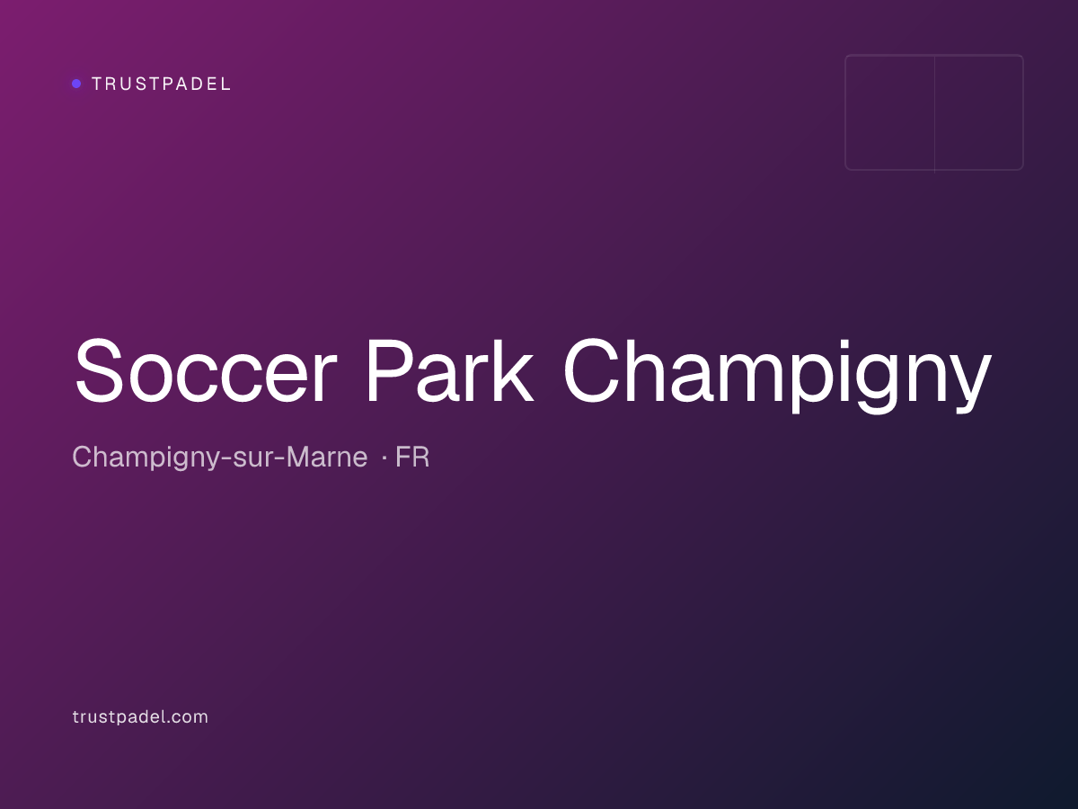 Soccer Park Champigny padel club