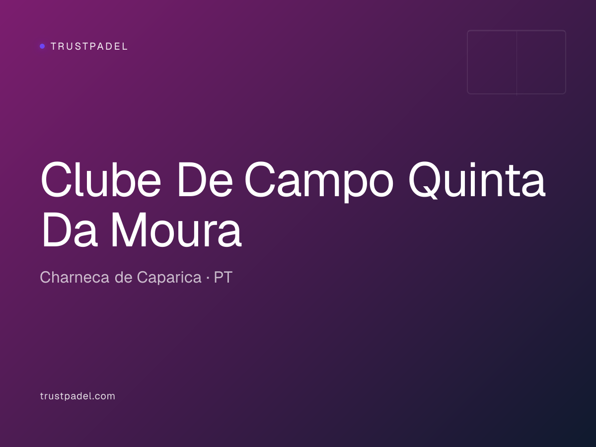 Clube De Campo Quinta Da Moura padel club