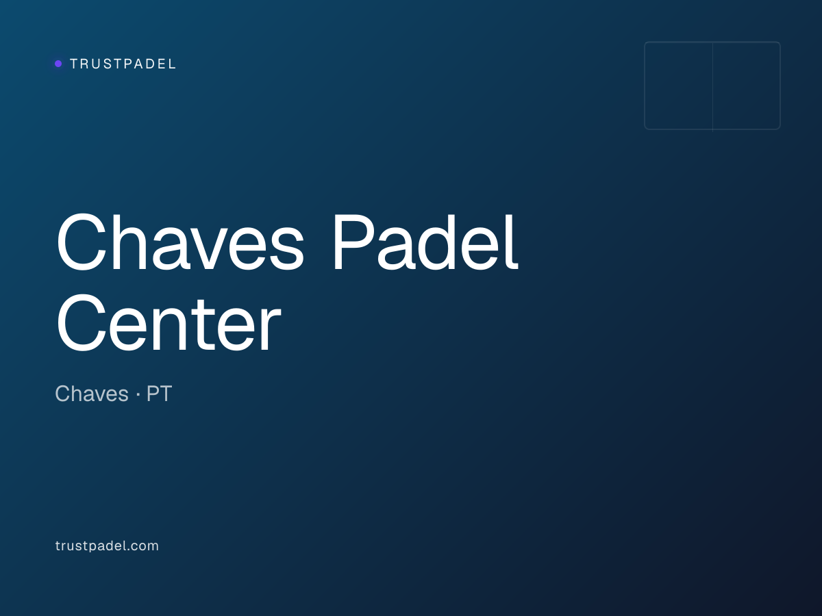 Chaves Padel Center padel club
