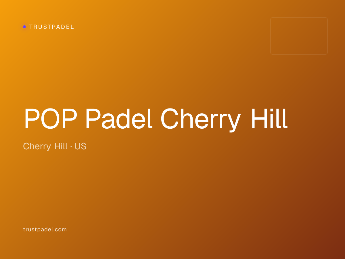 POP Padel Cherry Hill padel club