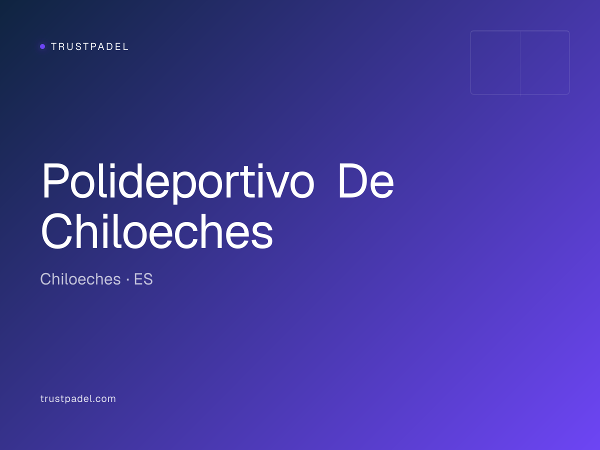 Polideportivo De Chiloeches padel club